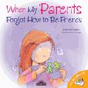 Cover image of book When My Parents Forgot How to Be Friends by Jennifer Moore-Mallinos and Marta Fabrega