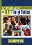 Cover image of book An Introduction to GLBT Family Studies by Jerry J. Bigner (ed)