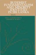 Cover image of book Buddhist Fundamentalism and Minority Identities in Sri Lanka by Tessa J Bartholomeusz & Chandra R De Silva (eds)