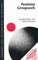 Cover image of book Feminist Groupwork by Sandra E Butler & Claire Wintram