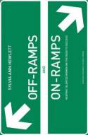 Cover image of book Off-ramps and On-ramps by Sylvia Ann Hewlett