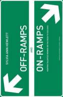 Cover image of book Off-ramps and On-ramps by Sylvia Ann Hewlett 