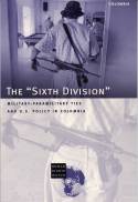 Cover image of book The  "Sixth Division": Military-Paramilitary Ties and U.S. Policy in Colombia by Human Rights Watch