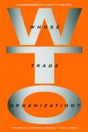 Cover image of book Whose Trade Organisation by Lori Wallach & Patrick Woodall/Public Citizen