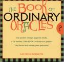 Cover image of book The Book of Ordinary Oracles by Lon Milo DuQuette