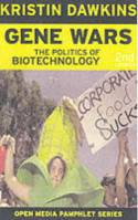 Cover image of book Gene Wars: The Politics of Biotechnology by Kristin Dawkins