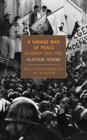 Cover image of book A Savage War of Peace: Algeria 1954-1962 by Alistair Horne