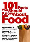 Cover image of book 101 Facts You Should Know About Food by John Farndon