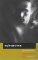 Cover image of book My Loose Thread by Dennis Cooper