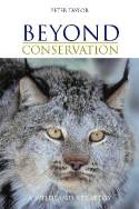 Cover image of book Beyond Conservation: A Wildland Strategy by Peter Taylor
