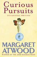 Cover image of book Curious Pursuits: Occasional Writing by Margaret Atwood