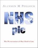 Cover image of book NHS plc: The Privatisation of Our Health Care by Allyson Pollock 