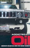 Cover image of book Addicted to Oil: America by Ian Rutledge