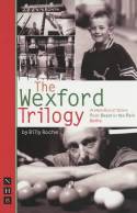 Cover image of book The Wexford Trilogy: A Handful of Stars, Poor Beast in the Rain and Belfry by Billy Roche
