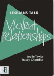 Lesbians Talk Violent Relationships by Joelle Taylor & Tracey Chandler