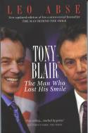 Cover image of book Tony Blair: The Man Who Lost His Smile by Leo Abse