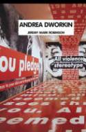 Cover image of book Andrea Dworkin by Jeremy Mark Robinson