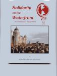 Solidarity on the Waterfront: The Liverpool Lock-Out of 1995/96 by Michael Lavalette & Jane Kennedy