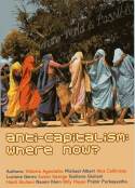 Anti-capitalism: Where Now? by Michael Albert et al