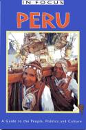 Cover image of book Peru in Focus: A Guide to the People, Politics and Culture by Jane Holligan De Diaz-Limaco