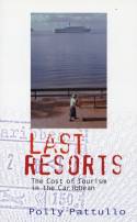 Cover image of book Last Resorts: The Cost of Tourism in the Caribbean by Polly Pattullo 