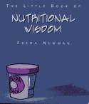 Cover image of book The Little Book of Nutritional Wisdom by Freda Newman