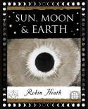 Cover image of book Sun, Moon and Earth by Robin Heath