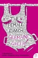 Cover image of book The Female Eunuch by Germaine Greer