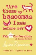 Cover image of book Are These My Basoomas I See Before Me? (Confessions of Georgia Nicolson, Book 10) by Louise Rennison