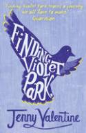 Cover image of book Finding Violet Park by Jenny Valentine