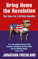 Cover image of book Bring Home the Revolution: the Case for a British Republic by Jonathan Freedland