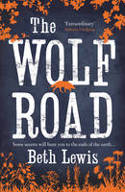 Cover image of book The Wolf Road by Beth Lewis