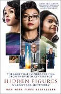 Cover image of book Hidden Figures: The Untold Story of the African American Women Who Helped Win the Space Race by Margot Lee Shetterly