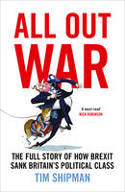 Cover image of book All Out War: The Full Story of How Brexit Sank Britain