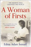 Cover image of book A Woman of Firsts: The Midwife Who Built a Hospital and Changed the World by Edna Adan Ismail