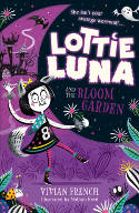 Cover image of book Lottie Luna and the Bloom Garden by Vivian French, illustrated by Nathan Reed 