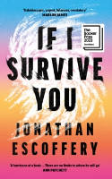 Cover image of book If I Survive You by Jonathan Escoffery 