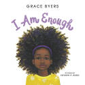 Cover image of book I Am Enough by Grace Byers, illustrated by Keturah A. Bobo
