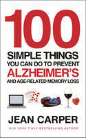 Cover image of book 100 Simple Things You Can Do to Prevent Alzheimer