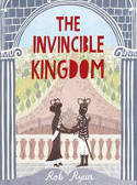 Cover image of book The Invincible Kingdom by Rob Ryan