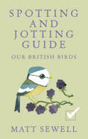 Cover image of book Spotting and Jotting Guide: Our British Birds by Matt Sewell