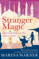 Cover image of book Stranger Magic: Charmed States & the Arabian Nights by Marina Warner