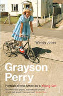 Cover image of book Grayson Perry: Portrait of the Artist as a Young Girl by Wendy Jones 