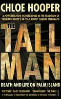 Cover image of book Tall Man: Death and Life on Palm Island by Chloe Hooper
