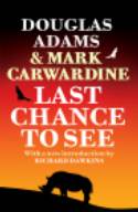 Cover image of book Last Chance to See by Douglas Adams and Mark Carwardine 