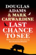 Cover image of book Last Chance to See by Douglas Adams and Mark Carwardine