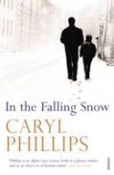 Cover image of book In the Falling Snow by Caryl Phillips