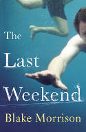 Cover image of book The Last Weekend by Blake Morrison