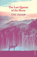 Cover image of book The Last Quarter of the Moon by Chi Zijian