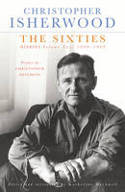 Cover image of book The Sixties Diaries Volume Two 1960-1969 by Christopher Isherwood